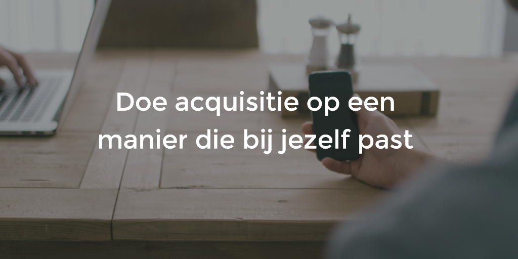 acquisitie-op-een-manier-die-bij-jezelf-past