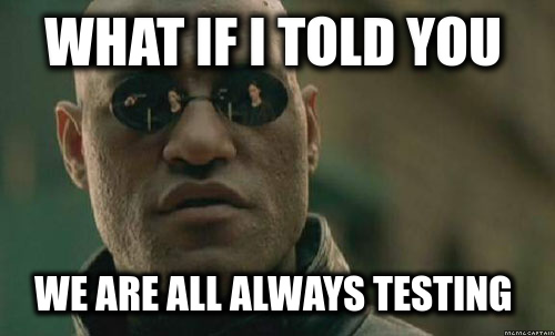 always-be-testing